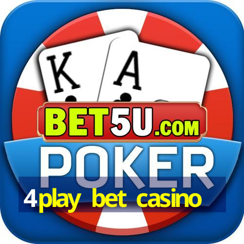 4play bet casino